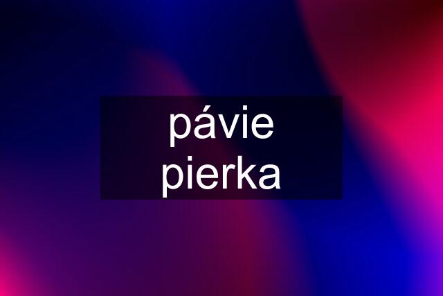 pávie pierka