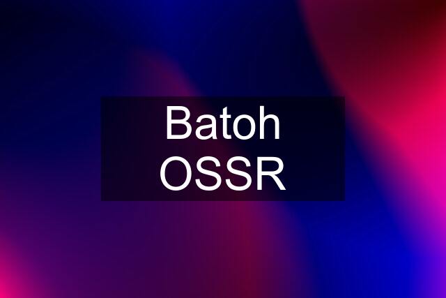 Batoh OSSR