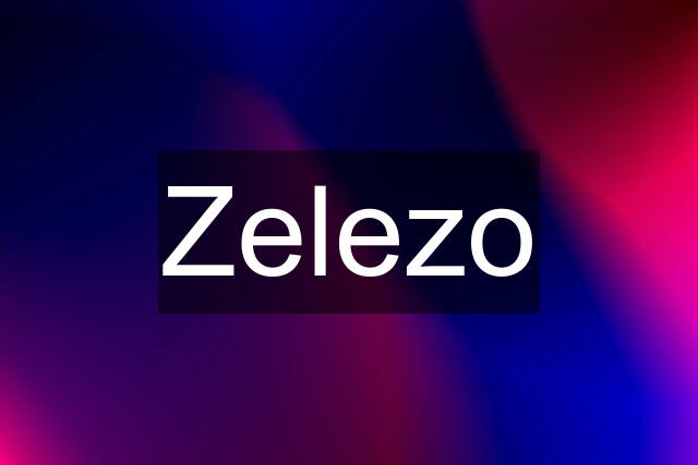 Zelezo