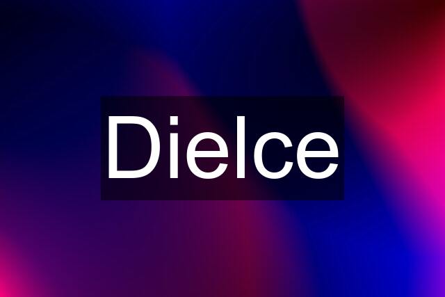 Dielce