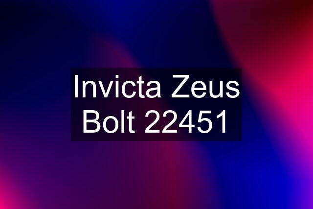 Invicta Zeus Bolt 22451