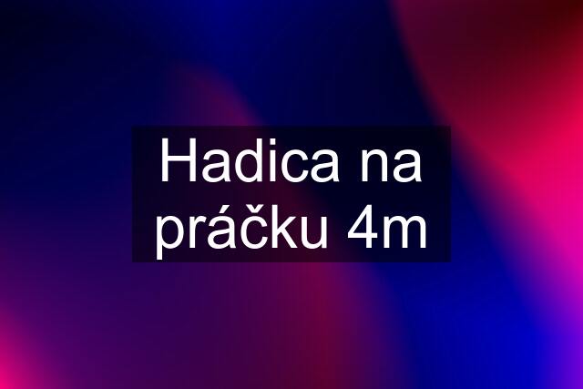 Hadica na práčku 4m