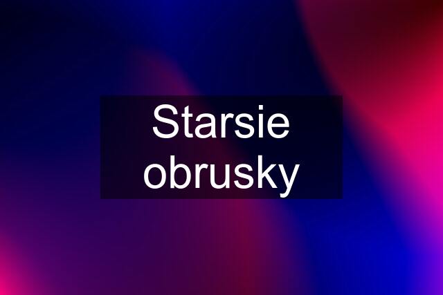 Starsie obrusky