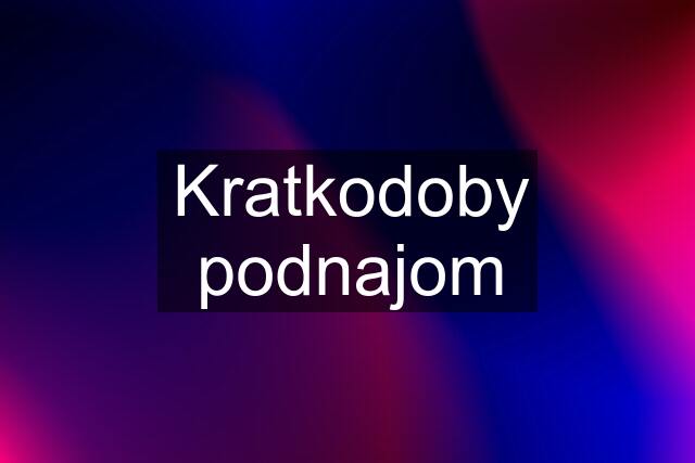 Kratkodoby podnajom