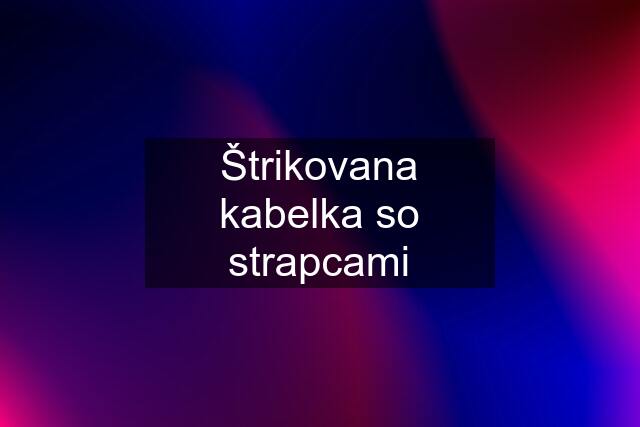 Štrikovana kabelka so strapcami