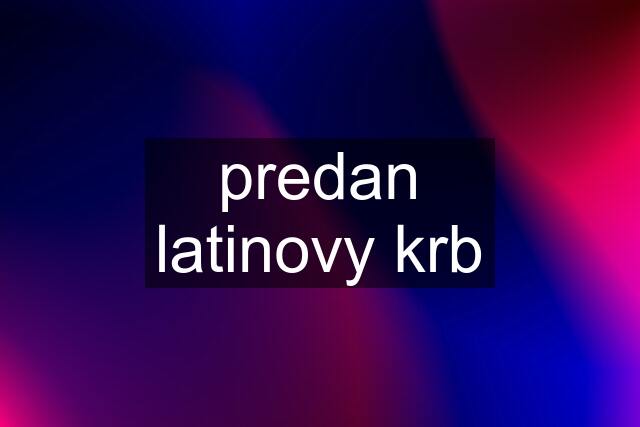 predan latinovy krb