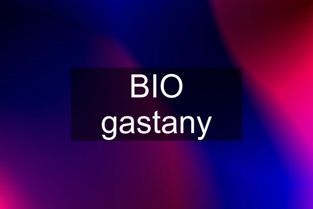 BIO gastany