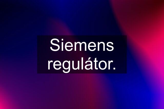 Siemens regulátor.