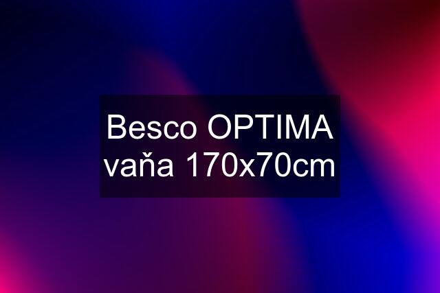 Besco OPTIMA vaňa 170x70cm