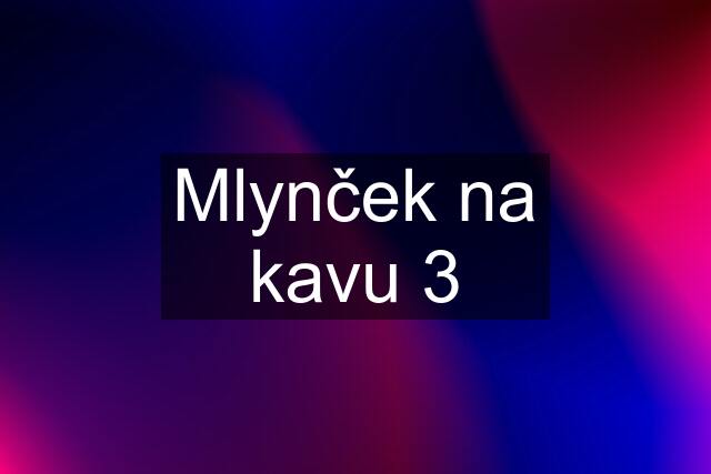 Mlynček na kavu 3