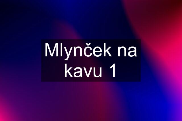 Mlynček na kavu 1