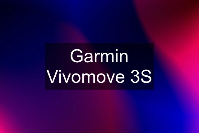 Garmin Vivomove 3S