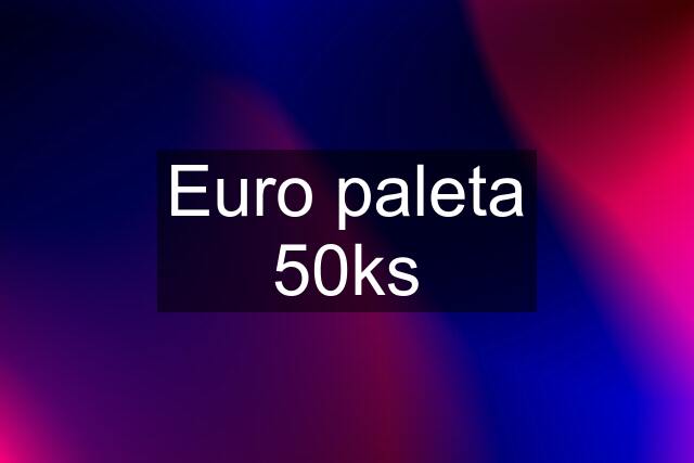 Euro paleta 50ks