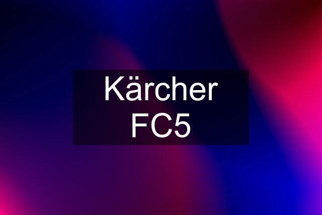 Kärcher FC5