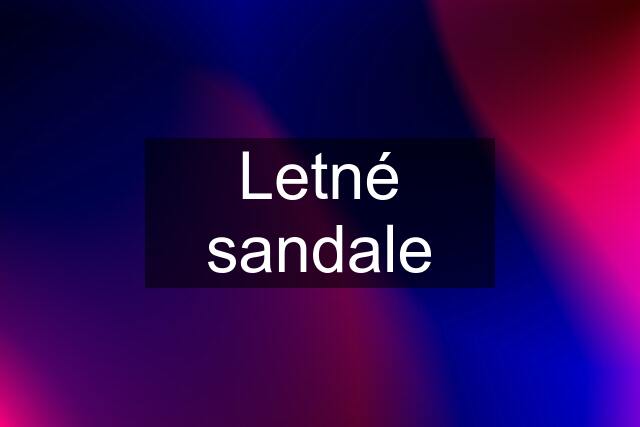 Letné sandale