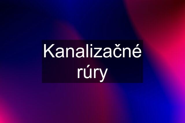 Kanalizačné rúry