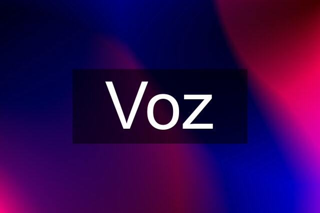 Voz