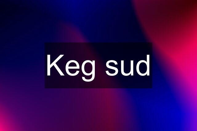 Keg sud