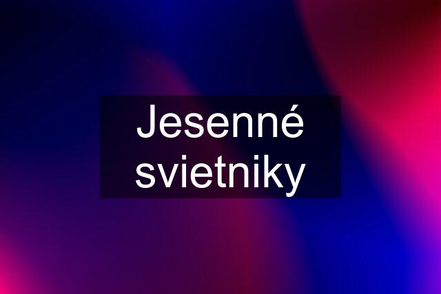 Jesenné svietniky