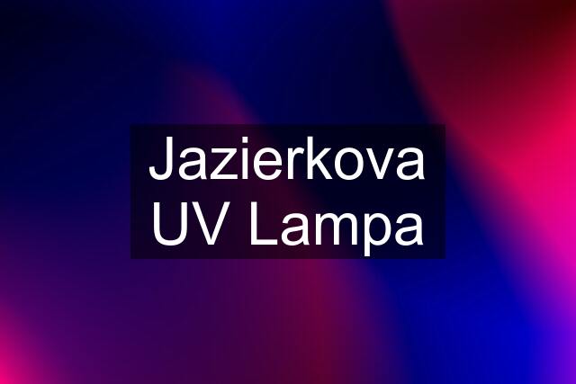 Jazierkova UV Lampa