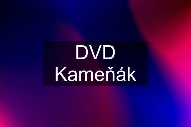 DVD Kameňák