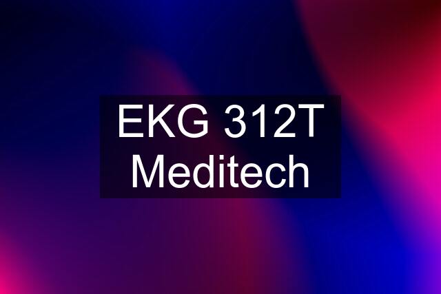 EKG 312T Meditech