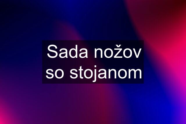 Sada nožov so stojanom