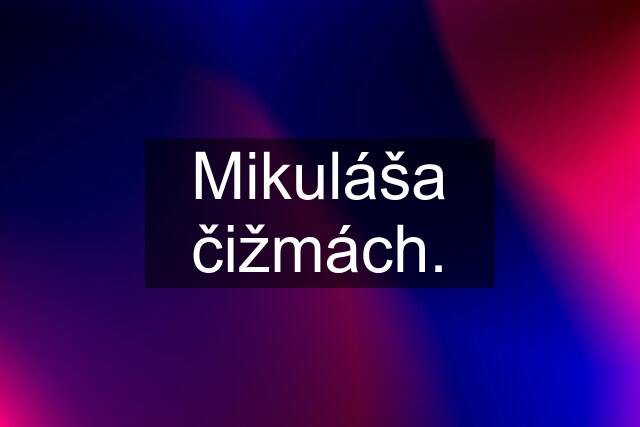 Mikuláša čižmách.