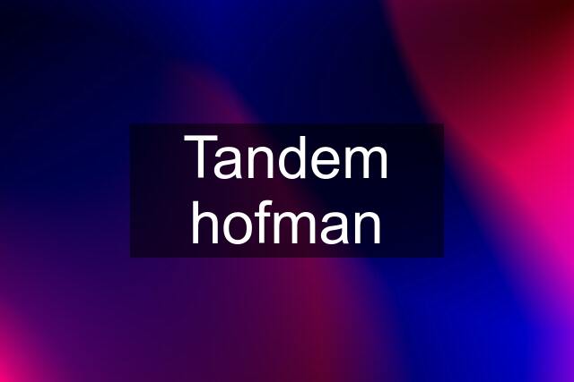 Tandem hofman