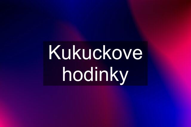 Kukuckove hodinky