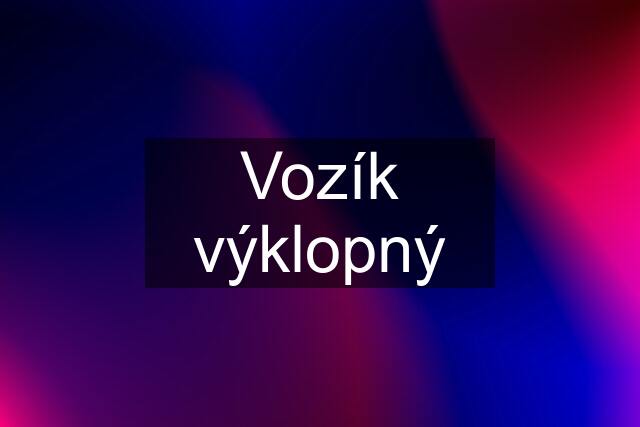 Vozík výklopný