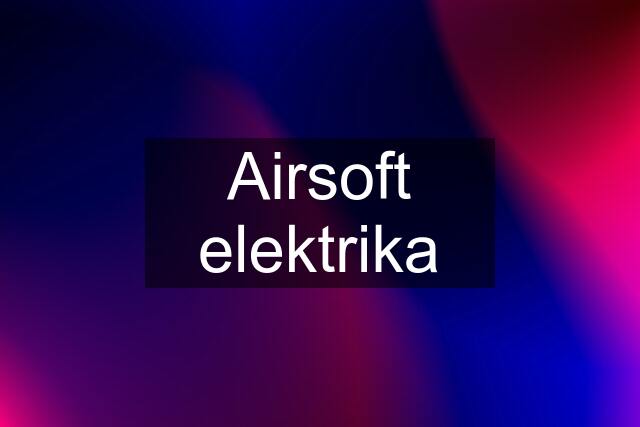 Airsoft elektrika