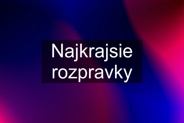 Najkrajsie rozpravky