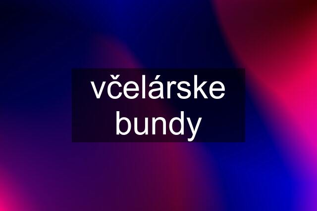 včelárske bundy