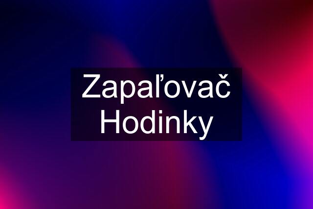 Zapaľovač Hodinky