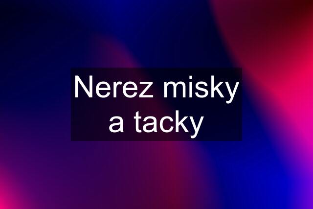 Nerez misky a tacky