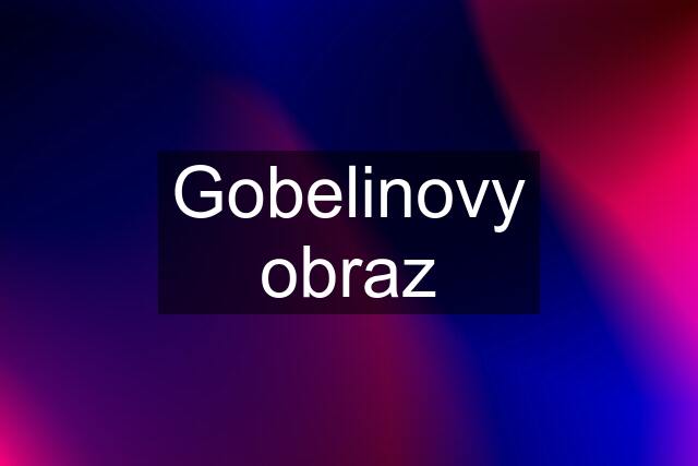 Gobelinovy obraz