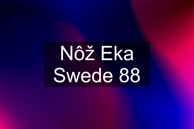 Nôž Eka Swede 88