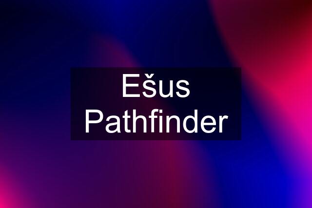 Ešus Pathfinder