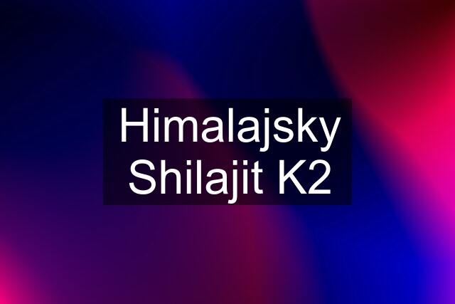 Himalajsky Shilajit K2