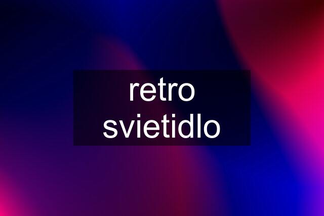 retro svietidlo