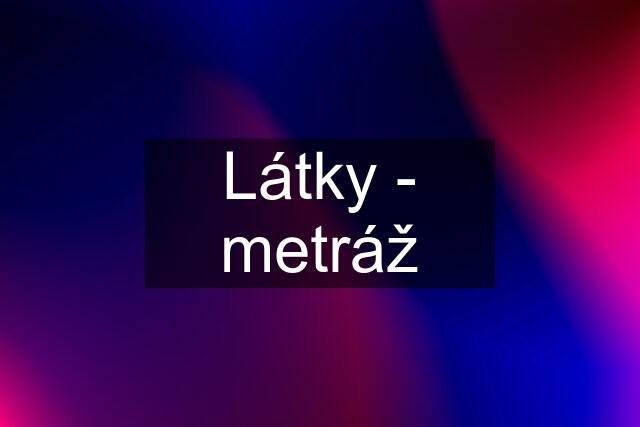 Látky - metráž