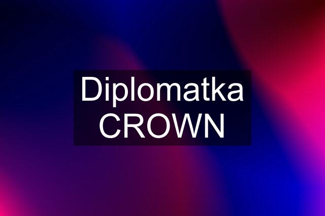 Diplomatka CROWN