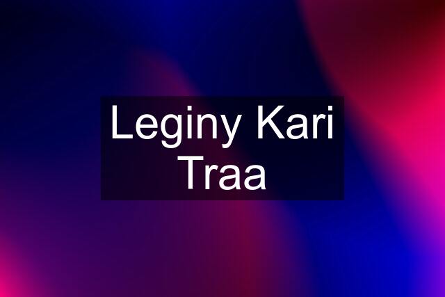 Leginy Kari Traa