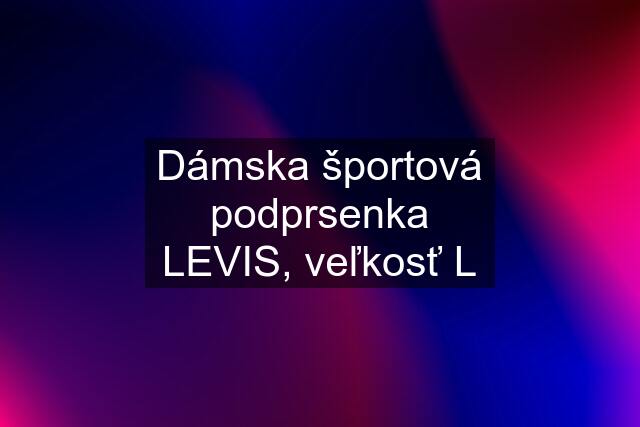 Dámska športová podprsenka LEVIS, veľkosť L