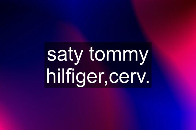 saty tommy hilfiger,cerv.