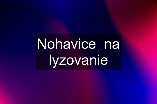 Nohavice  na lyzovanie