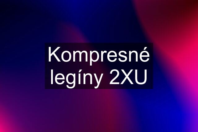 Kompresné legíny 2XU