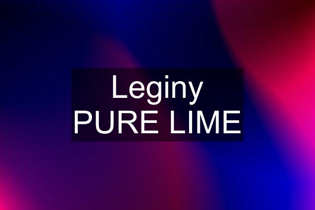 Leginy PURE LIME