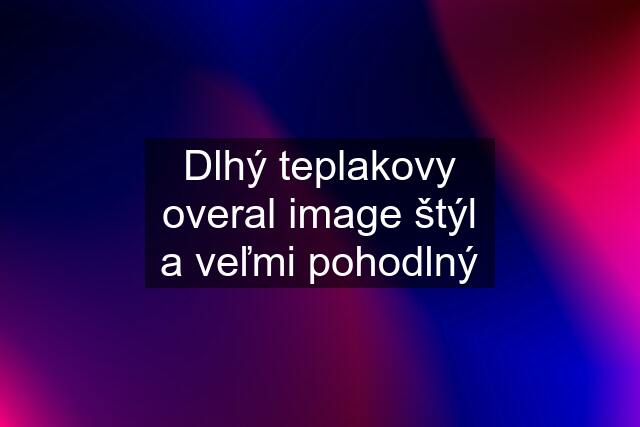 Dlhý teplakovy overal image štýl a veľmi pohodlný